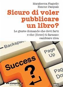 Sicuro di voler pubblicare un libro? (eBook, ePUB) - Pasquali, Simone