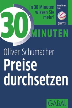 30 Minuten Preise durchsetzen (eBook, PDF) - Schumacher, Oliver