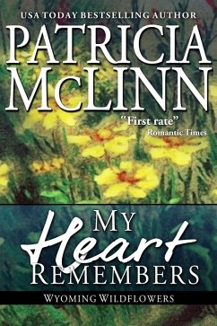 My Heart Remembers (Wyoming Wildflowers, Book 4) (eBook, ePUB) - Mclinn, Patricia