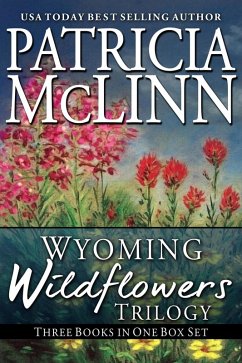 Wyoming Wildflowers Trilogy Box Set (eBook, ePUB) - Mclinn, Patricia