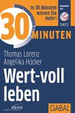 30 Minuten Wert-voll leben (eBook, ePUB)