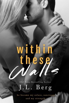Within These Walls (The Walls Series, #1) (eBook, ePUB) - Berg, J. L.
