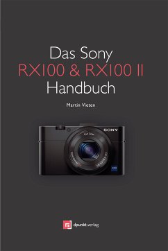 Das Sony RX100 & RX100 II Handbuch (eBook, ePUB) - Vieten, Martin