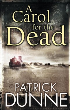 A Carol for the Dead - Illaun Bowe Crime Thriller #1 (eBook, ePUB) - Dunne, Patrick