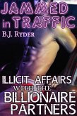 Jammed in Traffic: Illicit Affairs with the Billionaire Partners (eBook, ePUB) Jammed in Traffic: Illicit Affairs with the Billionaire Partners (eBook, ePUB)
