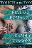 A Tale of Revenge, Romance, and Deadly Dragons (Touch of the Fey, #4) (eBook, ePUB) A Tale of Revenge, Romance, and Deadly Dragons (Touch of the Fey, #4) (eBook, ePUB)