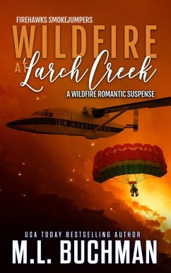 Cover Wildfire at Larch Creek: A Wildfire Smokejumper Romantic Suspense (Firehawks Smokejumpers, #2) (eBook, ePUB)