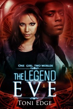 The Legend of Eve (The Chosen Ones, #1) (eBook, ePUB) - Edge, Toni