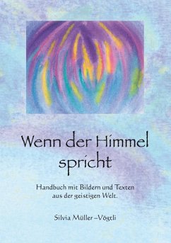 Wenn der Himmel spricht (eBook, ePUB) - Müller-Vögtli, Silvia