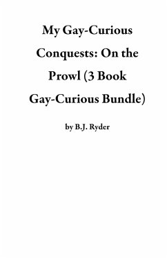 Cover My Gay-Curious Conquests: On the Prowl (3 Book Gay-Curious Bundle) (eBook, ePUB)