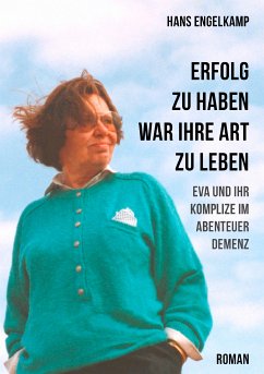 Erfolg zu haben, war ihre Art zu leben (eBook, ePUB) - Engelkamp, Hans