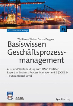 Basiswissen Geschäftsprozessmanagement (eBook, ePUB) - Weilkiens, Tim; Weiss, Christian; Grass, Andrea; Duggen, Kim Nena