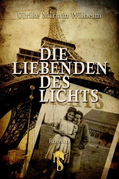 Die Liebenden des Lichts (eBook, ePUB) - Wilhelm, Ulrike Mirjam