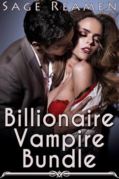 Cover Billionaire Vampire Bundle - 3 Erotic Tales of Blood and Romance (eBook, ePUB)