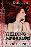 Yielding to the Minotaurs - 3 Book Bundle (eBook, ePUB) Yielding to the Minotaurs - 3 Book Bundle (eBook, ePUB)