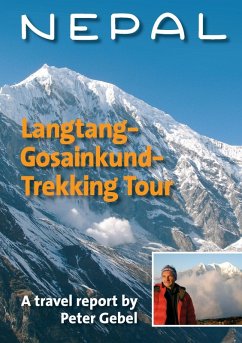 Nepal. Langtang-Gosainkund-Trekking Tour (eBook, ePUB) - Gebel, Peter