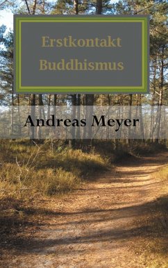 Erstkontakt Buddhismus (eBook, ePUB) - Meyer, Andreas