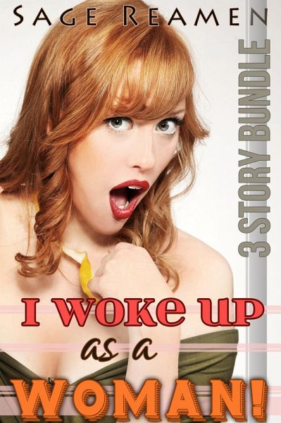 I Woke Up as a Woman! - A 3-Book Gender Swapping Bundle (Waking up a Woman, #4) (eBook, ePUB)