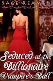 Seduced at the Billionaire Vampire's Ball (eBook, ePUB) Seduced at the Billionaire Vampire's Ball (eBook, ePUB)