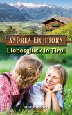 Liebesglück in Tirol (eBook, ePUB)
