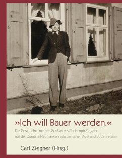 Ich will Bauer werden. (eBook, ePUB) - Ziegner, Carl