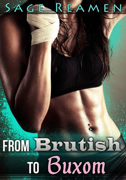 From Brutish to Buxom (Waking up a Woman, #3) (eBook, ePUB) From Brutish to Buxom (Waking up a Woman, #3) (eBook, ePUB)