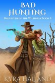 Bad Hunting (Daughter of the Wildings, #2) (eBook, ePUB) Bad Hunting (Daughter of the Wildings, #2) (eBook, ePUB)