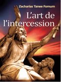 L'art De L'intercession (Prier Avec Puissance, #3) (eBook, ePUB)