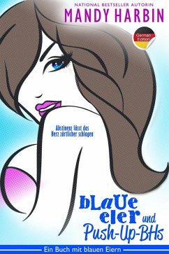 Blaue Eier und Push-up-BHs (eBook, ePUB) - Harbin, Mandy