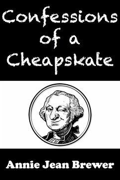 Confessions of a Cheapskate (eBook, ePUB) - Brewer, Annie Jean