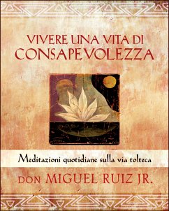 Vivere una vita di consapevolezza (eBook, ePUB) - Jr. Ruiz, Miguel