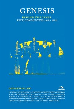 Genesis. Behind the lines. Testi commentati (1969-1998) - De Liso, Giovanni