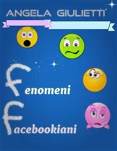 Fenomeni facebookiani (eBook, ePUB) - Giulietti, Angela