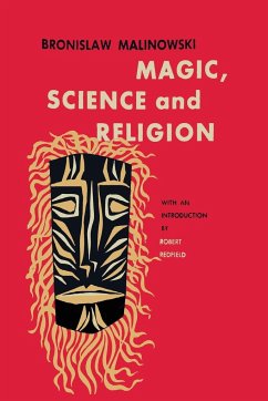 Magic, Science and Religion - Malinowski, Bronislaw