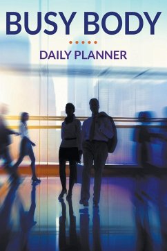 Busy Body Daily Planner - Publishing Llc, Speedy