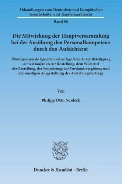 Die Mitwirkung der Hauptversammlung bei der Ausübung der Personalkompetenz durch den Aufsichtsrat - Neideck, Philipp Otto