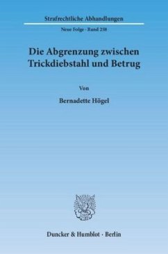 Die Abgrenzung zwischen Trickdiebstahl und Betrug - Högel, Bernadette
