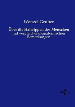 Über die Halsrippen des Menschen - Gruber, Wenzel