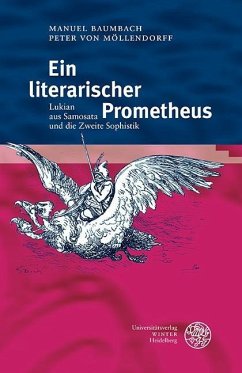 Ein literarischer Prometheus - Baumbach, Manuel; Möllendorff, Peter von