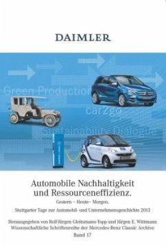 Automobile Nachhaltigkeit und Ressourceneffizienz. Gestern - Heute - Morgen