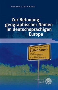 Zur Betonung geographischer Namen im deutschsprachigen Europa - Benware, Wilbur A.