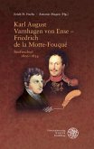 Karl August Varnhagen von Ense - Friedrich de la Motte-Fouqué