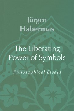 The Liberating Power of Symbols (eBook, ePUB) - Habermas, Jürgen