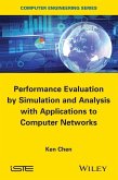 Performance Evaluation by Simulation and Analysis with Applications to Computer Networks (eBook, ePUB)
