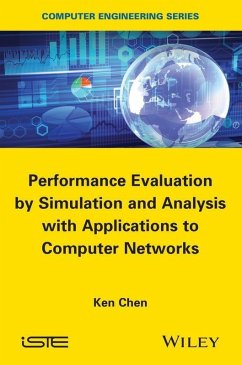 Performance Evaluation by Simulation and Analysis with Applications to Computer Networks (eBook, ePUB) - Chen, Ken