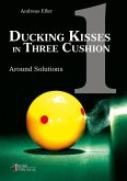 Ducking Kisses in Three Cushion Vol. 1 (eBook, PDF)
