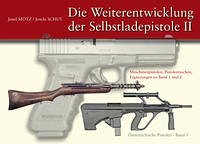 Die Weiterentwicklung der Selbstladepistole II - Mötz, Mag. Josef; Schuy, Joschi