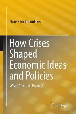 How Crises Shaped Economic Ideas and Policies - Christodoulakis, Nicos