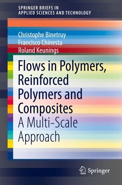 Flows in Polymers, Reinforced Polymers and Composites - Binetruy, Christophe;Chinesta, Francisco;Keunings, Roland