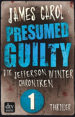 Presumed Guilty - Schuldig bis zum Beweis des Gegenteils (eBook, ePUB) - Carol, James